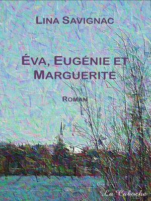 cover image of Éva, Eugénie et Marguerite